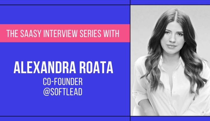 MC-SaaSy-interview-series-Alexandra-Roata-Softlead-1